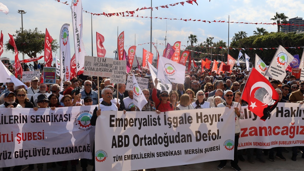 Emekliler Mersin’den seslendi: Bütçe saraya ve lükse var, emekliye yok