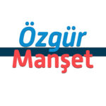 Özgür Manşet - Haber Bülteni