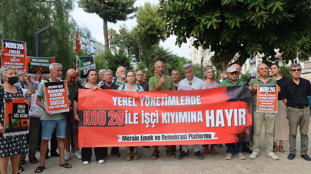 ‘Kod 26’ Uygulamasına Tepki: İşçiler Fişleniyor, Hakları Gasp Ediliyor
