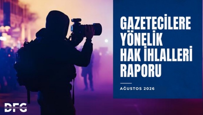 DFG Raporu: Ağustos Ayında Basın Özgürlüğüne Yönelik Baskılar Arttı